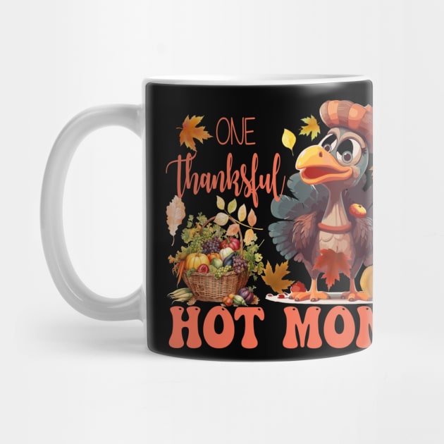 One Thankful Hot Mom Thanksgiving Turkey Costume Groovy by Spit in my face PODCAST